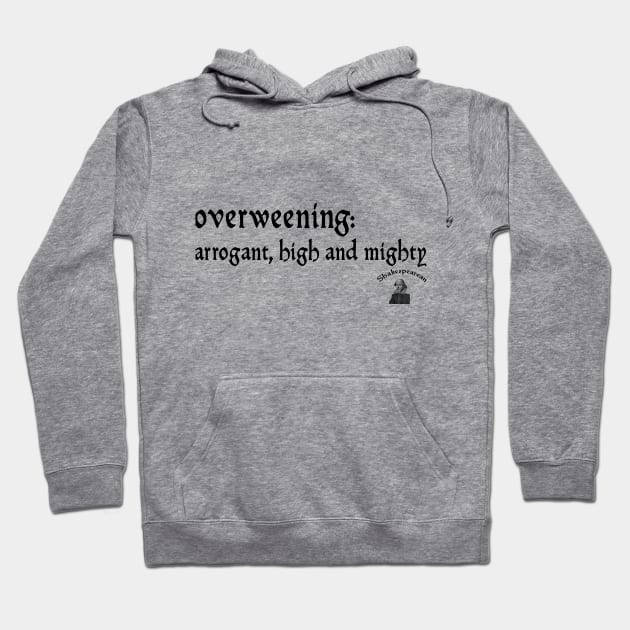 Overweening Hoodie by Shakespearean